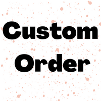 Custom Order