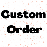 Custom Order