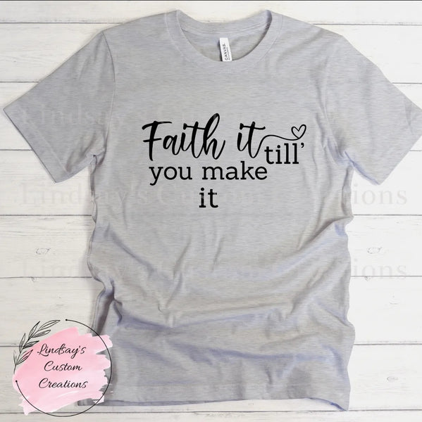 Faith It Till You Make It